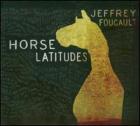 Horse Latitudes di Jeffrey Foucault - CD