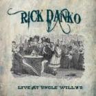 Live At Uncle Willy's  di Rick Danko - CD