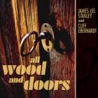 All_Wood_And_Doors_-James_Lee_Stanley_&_Cliff_Eberhardt_