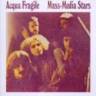 Mass_Media_Stars_-Acqua_Fragile