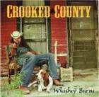 Whiskey Burns  di Crooked County - CD