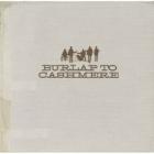 Burlap To Cashmere di Burlap To Cashmere - CD