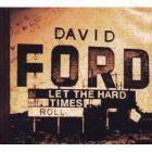 Let_The_Hard_Times_Roll_-David_Ford