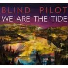 We_Are_The_Tide_-Blind_Pilot