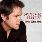 Love_Dont_Run_-Steve_Holy