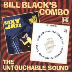 Saxy Jazz/Solid And Raunchy di Bill Black's Combo - CD