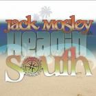 Headin' South  di Jack Mosley - CD