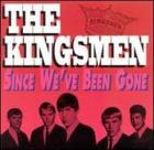 Since We've Been Gone  di Kingsmen - CD
