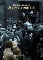 Destinazione_Auschwitz_Ricorda_Che_Questo_Sta_-Aa.vv.