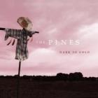 Dark So Gold  di The Pines - CD