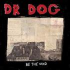 Be The Void di Dr. Dog - CD