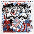 The Double Down: Live In Denver, Vol 1 di Band Of Heathens - DVD The Double Down: Live In Denver, Vol 1 di Band Of Heathens - DVD