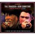 Longtime Friends In The Blues di Tail Dragger & Bob Corritore - CD