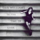 In_The_Time_Of_Gods-Dar_Williams