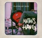 Playing My Dues  di Mathis Haug - CD