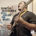 Still Called The Blues di Quintus McCormick Blues Band - CD