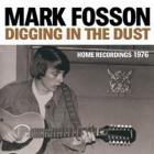Digging_In_The_Dust:_Home_Recordings_1976-Mark_Fosson