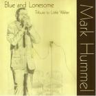 Blue_And_Lonesome:_Tribute_To_Little_Walter-Mark_Hummel