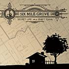 Secret_Life_In_A_Quiet_Town-Six_Mile_Grove_