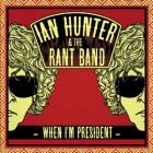 When I'm President di Ian Hunter - CD