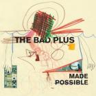 Made_Possible_-The_Bad_Plus