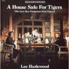 A_House_Safe_For_Tigers_-Lee_Hazlewood