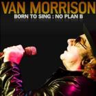 Born To Sing : No Plan B di Van Morrison - CD Born To Sing : No Plan B di Van Morrison - CD
