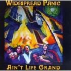 Ain't_Life_Grand_-Widespread_Panic