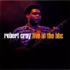 Live At The BBC  di Robert Cray - CD