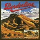 Sweet_Dreams_And_Quiet_Desires/The_Second_Album-Borderline