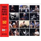 They_All_Played_For_Us:_Arhoolie_Records_50th_Anniversary_Celebration-They_All_Played_For_Us:_Arhoolie_Records_50th_Anniversary_Celebration