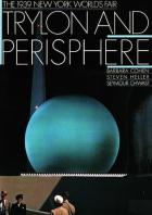 Trylon And Perisphere The 1939 New York World S Fear di Cohen;heller;chwast - libri Trylon And Perisphere The 1939 New York World S Fear di Cohen;heller;chwast - libri
