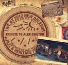 Live At 2012 New Orleans Jazz & Heritage Festival di Tribute To Alex Chilton - CD Live At 2012 New Orleans Jazz & Heritage Festival di Tribute To Alex Chilton - CD