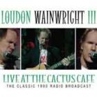 Live_At_The_Cactus_Cafè_-Loudon_Wainwright_III