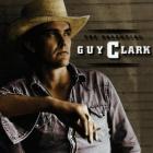 The Essential Guy Clark  di Guy Clark - CD The Essential Guy Clark  di Guy Clark - CD