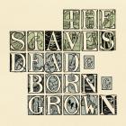 Dead_&_Born_&_Grown-The_Staves_