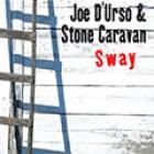 Sway di Joe D'Urso & Stone Caravan - CD Sway di Joe D'Urso & Stone Caravan - CD