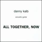 All_Together_Now_-Danny_Kalb