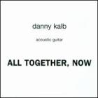 All_Together_Now_-Danny_Kalb_