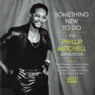 Something New To Do ~ The Phillip Mitchell Songbook di Phillip Mitchell - CD