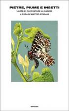 Pietre Piume E Insetti. L'arte Di Raccontare La Natura di Aa.vv. Sturani M. (cur.) - Libro Pietre Piume E Insetti. L'arte Di Raccontare La Natura di Aa.vv. Sturani M. (cur.) - Libro