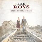 Gypsy_Runaway_Train-The_Roys_
