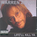Life'll_Kill_Ya-Warren_Zevon