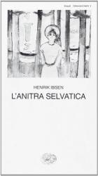 Anitra Selvatica di Ibsen Henrik - libri