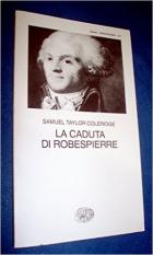 Caduta Di Robespierre di Coleridge Samuel Taylor - libri Caduta Di Robespierre di Coleridge Samuel Taylor - libri