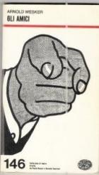 Amici  di Wesker Arnold - Libro