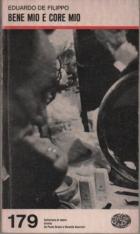 Bene Mio E Core Mio di De Filippo Eduardo - libri Bene Mio E Core Mio di De Filippo Eduardo - libri