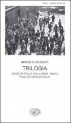 Trilogia di Wesker Arnold - libri Trilogia di Wesker Arnold - libri