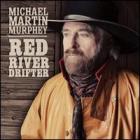 Red River Drifter di Michael Martin Murphey - CD
