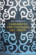 Assassino_Che_Viaggiava_Nel_Tempo_-Benedict_A._K.